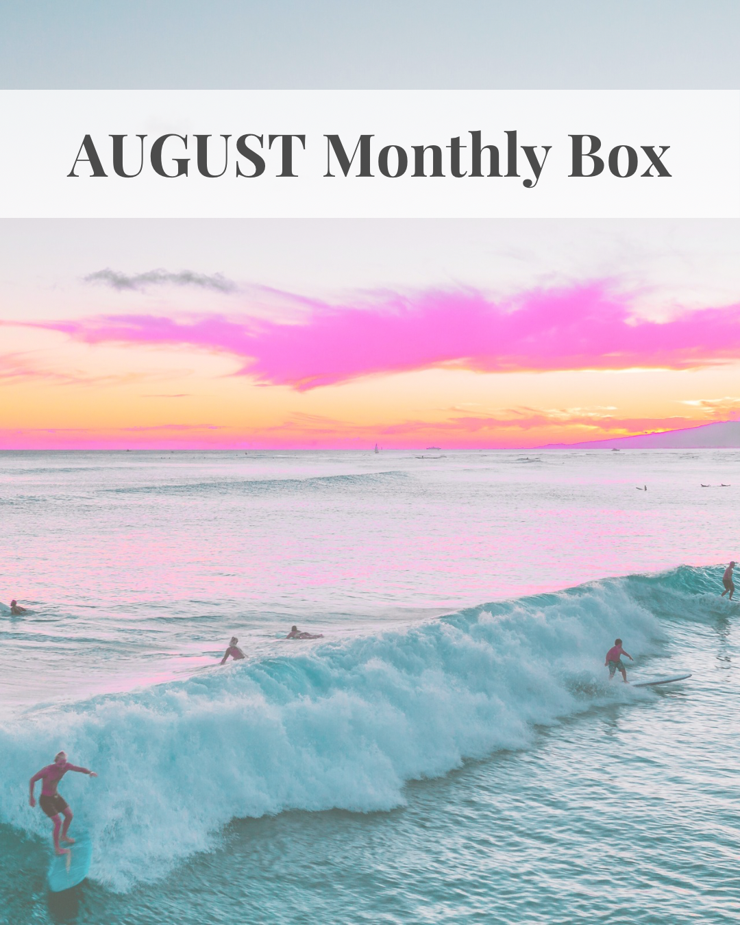 One-Off AUGUST Monthly Box